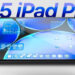 معرفی آیپد پرو M5 | سرنخ معرفی نسل جدید اپل