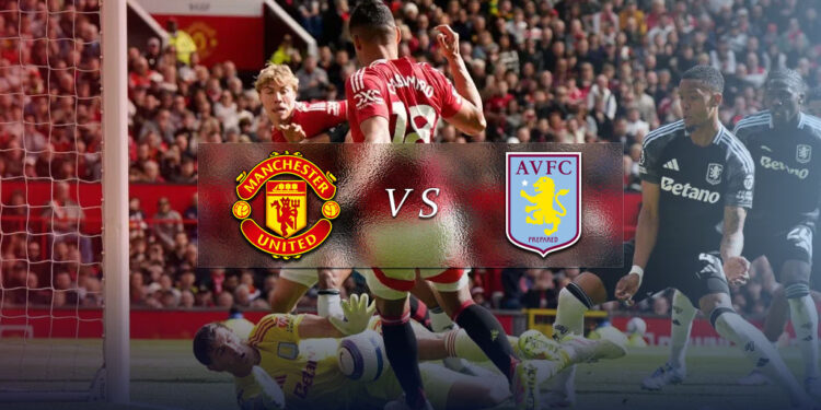 استون ویلا - منچستریونایتد | ترکیب احتمالی ، جزییات و ساعت بازی